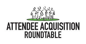 attendee acquisition roundtable