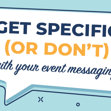 Get Specific (or Don’t) with Your Event Messaging