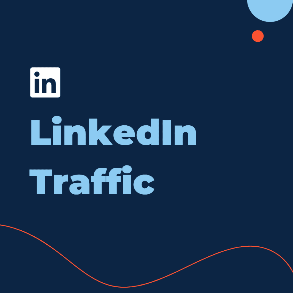 LinkedIn Traffic Product